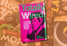 Totally Wired (2022): The Rise and Fall of the Music Press – Review image of music magazines with a copy of Totally Wired: The Rise and Fall of the Music Press by Paul Gorman 2022 on top curated by uncle