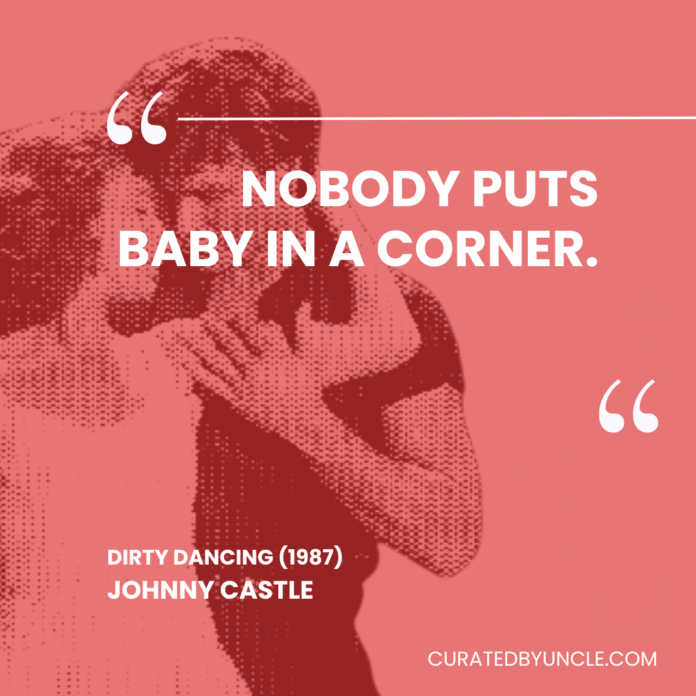 image from dirty dancing Most Mis - Quoted Movie Lines of All Time